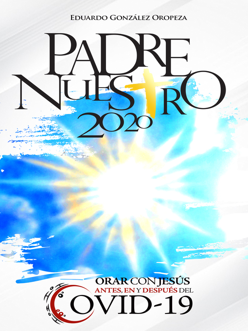 Title details for Padre Nuestro 2020 by Eduardo González Oropeza - Available